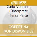 Carlo Venturi - L'interprete Terza Parte cd