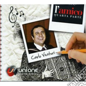 Carlo Venturi - L'amico Quarta Parte cd musicale di Venturi Carlo