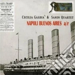 Cecilia Gasdia & Sanin Quartet - Napoli Buenos Aires cd