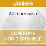 All'improvviso cd