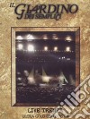 (Music Dvd) Giardino Dei Semplici (Il) - Live Trenta cd