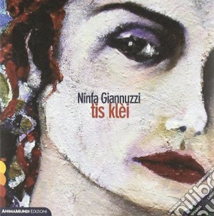 Ninfa Giannuzzi - Tis Klei cd musicale di Ninfa Giannuzzi