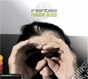 Insintesi - Fimmene In Dub cd musicale di Insintesi