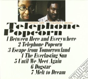 Matthew Shipp / Guillermo E.Brown - Telephone Popcorn cd musicale di Shipp / brown