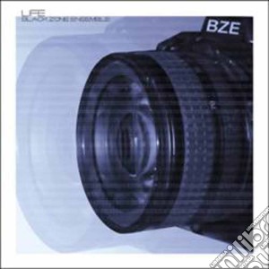 Black Zone Ensemble - Life cd musicale di BLACK ZONE ENSEMBLE