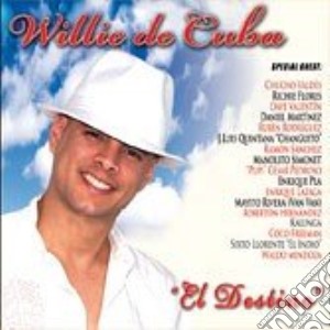Willie De Cuba - El Destino cd musicale di WILLIE DE CUBA