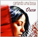 Dusa - Cantando Uma Bossa cd