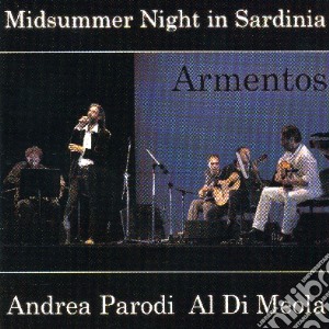 Parodi Andrea, Di Meola Al - Armentos - Midsummer Night In Sardinia cd musicale di PARODI ANDREA-AL DI MEOLA