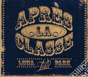 Luna Park On Tour (cd + Dvd) cd musicale di APRES LA CLASSE