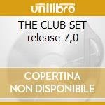 THE CLUB SET release 7,0 cd