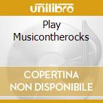 Play Musicontherocks cd