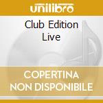 Club Edition Live cd musicale di NOFERINI STEFANO