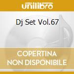 Dj Set Vol.67 cd