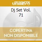 Dj Set Vol. 71 cd