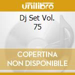 Dj Set Vol. 75 cd