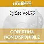 Dj Set Vol.76 cd