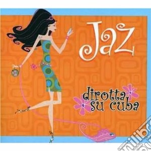 Dirotta Su Cuba - Jaz cd musicale di DIROTTA SU CUBA