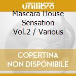 Mascara House Sensation Vol.2 / Various cd