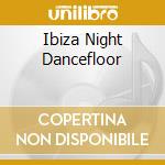 Ibiza Night Dancefloor cd