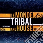 Monde Tribal And Haouse (Le) - Vol. 1