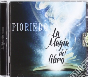Fiorindo - La Magia Del Libro cd musicale di Fiorindo