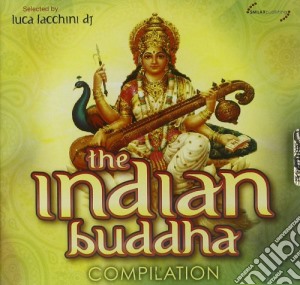 Indian Buddha Compilation (The) cd musicale di Artisti Vari