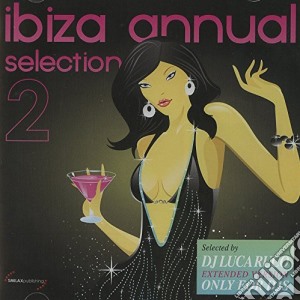 Ibiza Anual Selection Vol. 2 cd musicale di Artisti Vari
