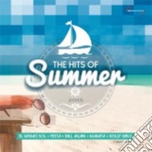 Hits Of Summer 2015 (The) cd musicale di The hits of summer 2