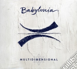 Babylonia - Multidimensional cd musicale di Babylonia