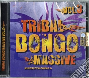 Tribal Bongo Massive Vol.3 cd musicale di Tribal bongo massive