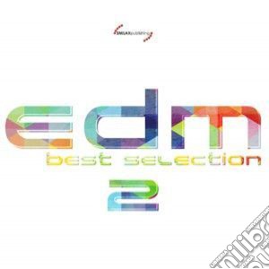 Edm Best Selection 2 cd musicale di Edm best selection 2