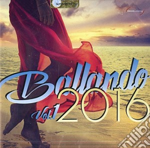 Ballando 2016 Vol.1 cd musicale di Ballando 2016 vol.1