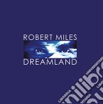 Robert Miles - Dreamland