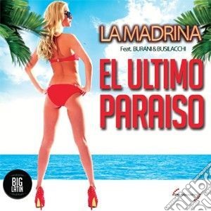 La Madrina - El Ultimo Paraiso cd musicale di La Madrina