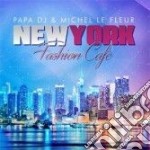 Papa Dj & Michel Le Fleur - New York Fashion Cafe'