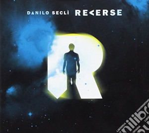 Danilo Secli' - Reverse cd musicale di Danilo Secli