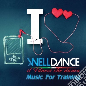 Welldance-Il Fitness Che Danza cd musicale di Fitness Welldance-il