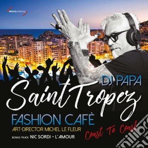 Saint Tropez Fashion Cafe cd musicale di Saint tropez fashion
