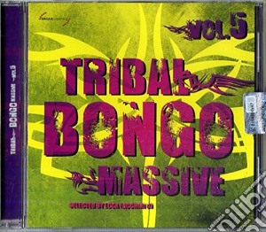 Tribal Bongo Massive Vol. 5 cd musicale