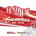 Festival Show Summer Hit 2018 cd