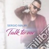 Sergio Mauri - Talk To Me cd