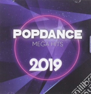 Pop Dance Mega Hits 2019 / Various cd musicale di Pop Dance Mega Hits 2019
