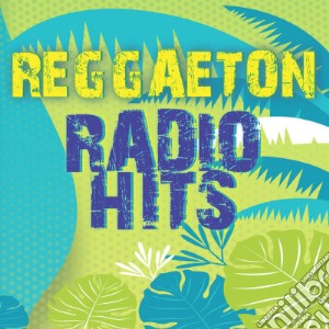 Reggaeton Radio Hits / Various cd musicale