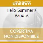 Hello Summer / Various cd musicale