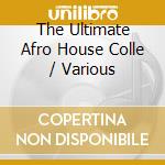 The Ultimate Afro House Colle / Various cd