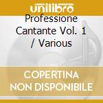 Professione Cantante Vol. 1 / Various