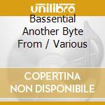 Bassential Another Byte From / Various cd