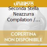 Seconda Stella Neazzurra Compilation / Various cd