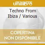 Techno From Ibiza / Various cd