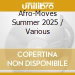 Afro-Moves Summer 2025 / Various cd